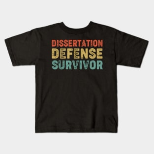 Dissertation Defense Survivor Funny PhD Graduation Doctoral Student Gift Kids T-Shirt